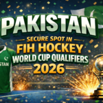 Pakistan Secure Spot in FIH Hockey World Cup Qualifiers 2026 | Historic Comeback for National Hockey Team