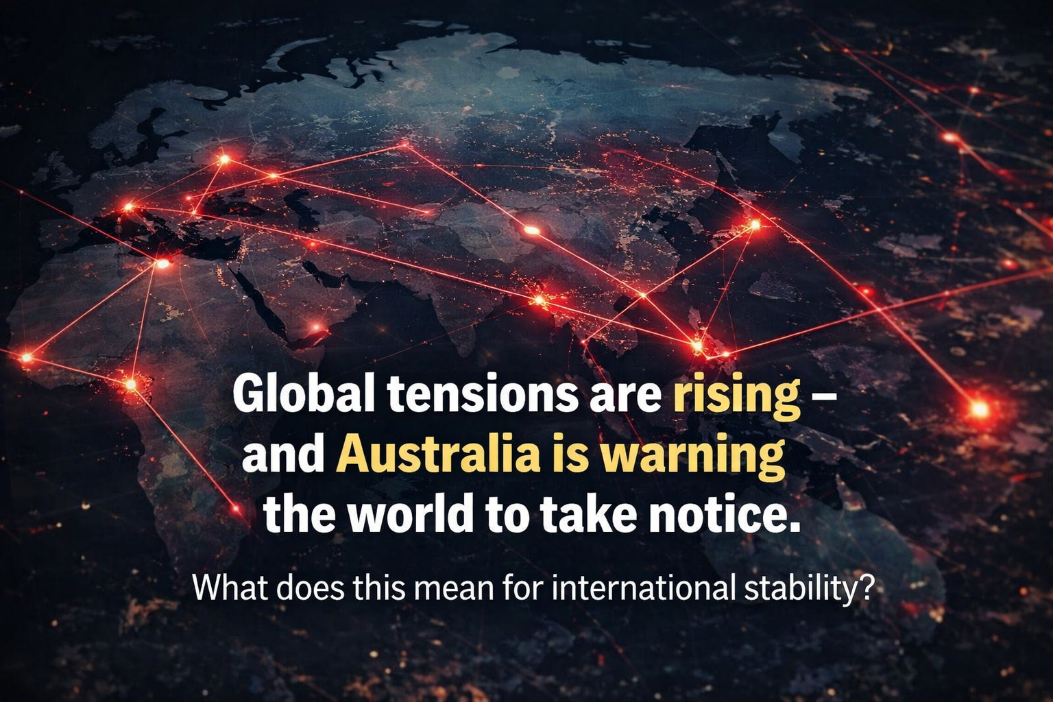 Rising Global Tensions