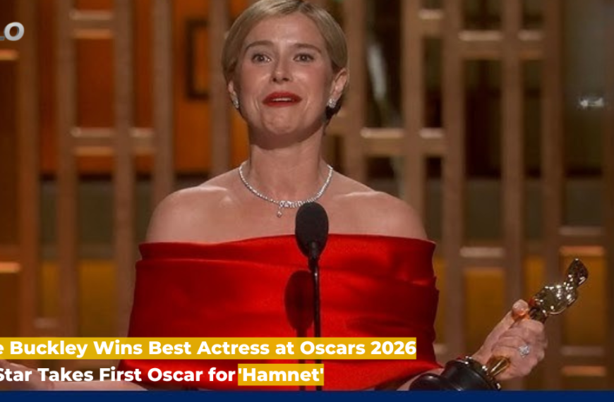 Jessie Buckley Wins Best Actress at Oscars 2026